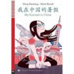 CHINESE READERS MY SUMMER IN CHINA + Downloadable Multimedia