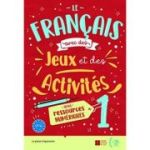 LE FRANÇAIS AVEC… des jeux et des activités 1 + Downlodable Multimedia