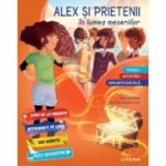 Alex si prietenii in lumea meseriilor. Povesti si activitati - Lisa Rajan
