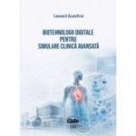 Biotehnologii digitale pentru simulare clinica avansata - Leonard Azamfirei