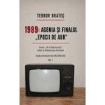Agonia si finalul Epocii de aur, 3 volume - Teodor Brates