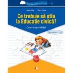 Ce trebuie sa stiu la Cultura civica? - Caiet de activitati. Trec in clasa a V-a
