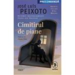 Cimitirul de piane - Jose Luis Peixoto
