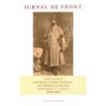 Jurnal de front. Note zilnice din Primul Război Mondial ale preotului militar Gheorghe C. Crețu 1916-1918