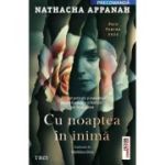 Cu noaptea in inima - Nathacha Appanah