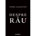 Despre rau - Terry Eagleton