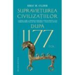 Dupa 1177 i. Cr. Supravietuirea civilizatiilor - Eric H. Cline