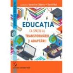 Educatia ca spatiu al transformarii si adaptarii - Gavril Rad