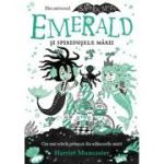 Emerald si spiridusele marii - Harriet Muncaster