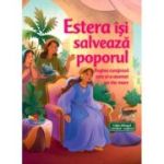 Estera isi salveaza poporul. Seria Biblia pentru micii aventurieri ai lecturii - Andrew Newton