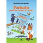 Fabule pentru mari si mici - Angela Maria Dragoi