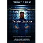 Fetele Enigma. Povestea adevarata a zece adolescente care au contribuit la castigarea celui de-Al Doilea Razboi Mondial spargand coduri si pastrand secrete - Candace Fleming