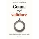 Goana dupa validare. Cat de departe mergem ca sa fim vazuti - Stefan Darabus