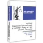 Institutii financiare internationale si institutii financiare ale Uniunii Europene - Nadia-Cerasela Anitei, Roxana Elena Lazar