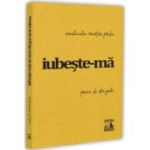 Iubeste-ma sa vezi cat pot sa te iubesc - Constantin Romulus Preda