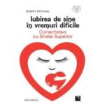 Iubirea de sine in vremuri dificile. Conectarea cu Sinele Superior - Bunny Michael