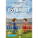Jurnalul unui fotbalist de buzunar. Tactici, texte si tobogane. Cartea a treia - Alec Blenche
