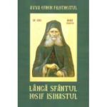 Langa Sfantul Iosif Isihastul - Avva Efrem Filotheitul