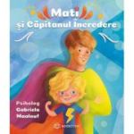 Mati si Capitanul Incredere