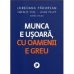 Munca e usoara, cu oamenii e greu - Charles Fine