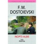 Nopti albe - Feodor Mihailovici Dostoievski