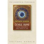 Ochiul inimii. Centrul cunoasterii in marile traditii ale lumii - Frithjof Schuon