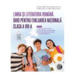 PACHET Ghid pentru Evaluarea Nationala clasa a 8-a. Limba si literatura romana + Ghid modele si sugestii de rezolvare - Veronica Bulf