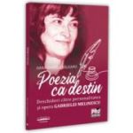 Poezia ca destin - Gabriela Melinescu