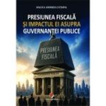 Presiunea fiscala si impactul ei asupra guvernantei publice - Raluca Andreea Cutapal