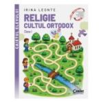 Religie. Cultul ortodox. Caietul elevului pentru clasa 1 - Irina Leonte