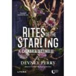 Rites of the Starling. Chemarea destinului - Devney Perry