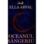 Oceanul sangeriu - Ella Arval