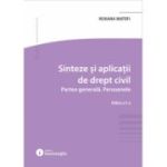 Sinteze si aplicatii de drept civil. Partea generala. Persoanele. Editia a 2-a - Roxana Matefi
