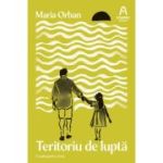 Teritoriu de lupta - Maria Orban