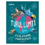 Turul lumii. O calatorie fantastica. Editie cartonata