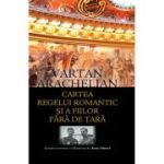 Cartea regelui romantic si a fiilor fara de tara