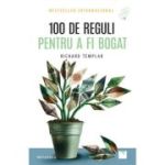 100 de reguli pentru a fi bogat - Richard Templar