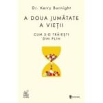 A doua jumatate a vietii - Kerry Burnight