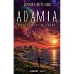 Adamia. Sub ceruri straine - Daniel Botgros