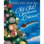 Chit-Chit! Operatiunea „Craciun” - Joseph Coelho