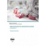 Proceduri in neonatologie. Volumul 2. Terapia intensiva. Color - Manuela Cucerea