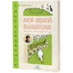Rata indiana alergatoare. Atuul pentru o gradina de legume fara limacsi - Damien Dekarz