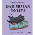 Dar motan inoata - Cristina Andone