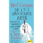 De ce e importanta arta - Neil Gaiman, Chris Riddell