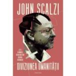 Diviziunea umanitatii (Seria RAZBOIUL BATRANILOR #5) - John Scalzi