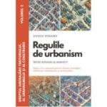 Dreptul amenajarii teritoriului, al urbanismului si al construirii. Vol. 2. Regulile de urbanism - intre sfidare si respect. Editia a 2-a - Ovidiu Podaru
