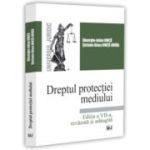 Dreptul protectiei mediului. Editia a 7-a, revazuta si adaugita - Gheorghe-Iulian Ionita