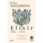 Elixir - in valea de la capatul timpului - Kapka Kassabova
