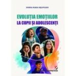 Evolutia emotiilor la copii si adolescenti - Dorina Maria Nijloveanu