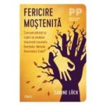 Fericire mostenita. Cum pot parintii si copiii sa vindece impreuna traumele familiale. Metoda Generation-Code® - Sabine Luck